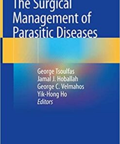 The Surgical Management of Parasitic Diseases 1st ed. 2020 Edition PDF