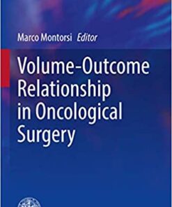 Volume-Outcome Relationship in Oncological Surgery 1st ed. 2021 Edition PDF