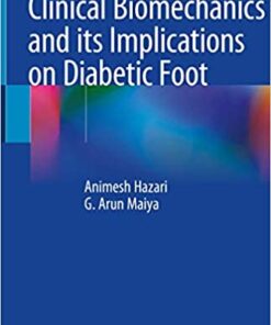 Clinical Biomechanics and its Implications on Diabetic Foot 1st ed. 2020 Edition PDF