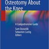 Osteotomy About the Knee: A Comprehensive Guide 1st ed. 2020 Edition PDF