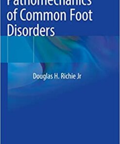 Pathomechanics of Common Foot Disorders 1st ed. 2021 Edition PDF