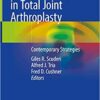 Rapid Recovery in Total Joint Arthroplasty: Contemporary Strategies 1st ed. 2020 Edition PDF