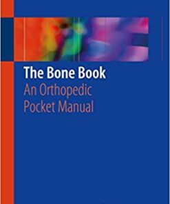 The Bone Book: An Orthopedic Pocket Manual 1st ed. 2020 Edition PDF