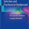 Cosmetic Patient Selection and Psychosocial Background: A Clinical Guide to Post-operative Satisfaction 1st ed. 2020 Edition PDF