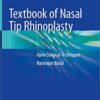 Textbook of Nasal Tip Rhinoplasty: Open Surgical Techniques 1st ed. 2020 Edition PDF