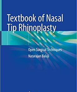 Textbook of Nasal Tip Rhinoplasty: Open Surgical Techniques 1st ed. 2020 Edition PDF