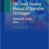 The Shock Trauma Manual of Operative Techniques 2nd ed. 2021 Edition PDF