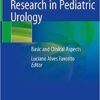 Translational Research in Pediatric Urology: Basic and Clinical Aspects 1st ed. 2021 Edition PDF