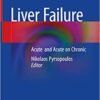 Liver Failure: Acute and Acute on Chronic 1st ed. 2020 Edition PDF