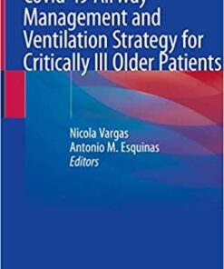 Covid-19 Airway Management and Ventilation Strategy for Critically Ill Older Patients 1st ed. 2020 Edition PDF