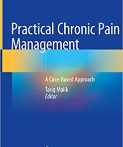 Practical Chronic Pain Management: A Case-Based Approach 1st ed. 2020 Edition PDF