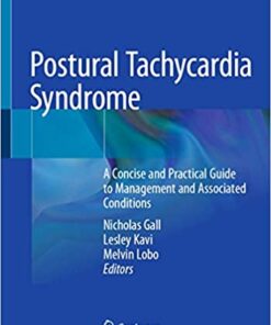 Postural Tachycardia Syndrome: A Concise and Practical Guide to Management and Associated Conditions 1st ed. 2021 Edition PDF