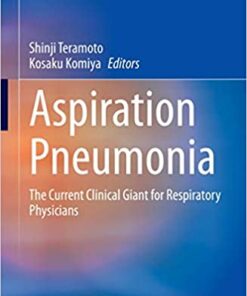 Aspiration Pneumonia: The Current Clinical Giant for Respiratory Physicians 1st ed. 2020 Edition PDF