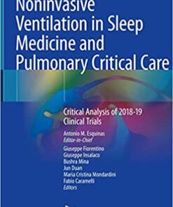 Noninvasive Ventilation in Sleep Medicine and Pulmonary Critical Care: Critical Analysis of 2018-19 Clinical Trials 1st ed. 2020 Edition PDF