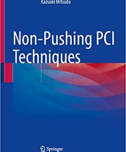 Non-Pushing PCI Techniques 1st ed. 2021 Edition PDF