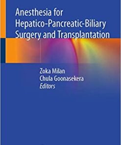 Anesthesia for Hepatico-Pancreatic-Biliary Surgery and Transplantation 1st ed. 2021 Edition PDF