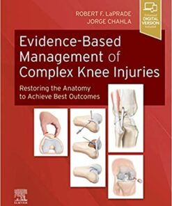 Evidence-Based Management of Complex Knee Injuries: Restoring the Anatomy to Achieve Best Outcomes 1st Edition PDF Original