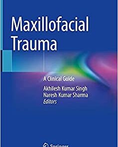 Maxillofacial Trauma: A Clinical Guide 1st ed. 2021 Edition PDF