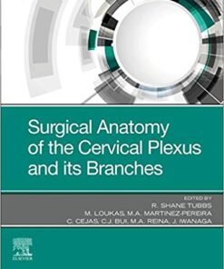 Surgical Anatomy of the Cervical Plexus and its Branches 1st Edition PDF