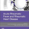 Acute Rheumatic Fever and Rheumatic Heart Disease 1st Edition PDF