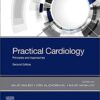 Practical Cardiology: Principles and Approaches 2nd Edition PDF