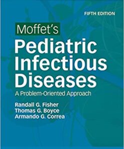 Moffet's Pediatric Infectious Diseases: A Problem-Oriented Approach 5th Edition PDF