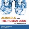 Aerosols and the Human Lung: An Introduction 1st Edition PDF