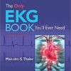 The Only EKG Book You'll Ever Need 9th Edition PDF