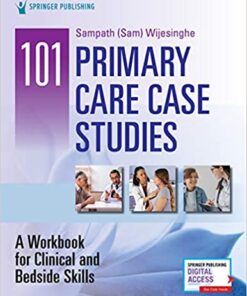 101 Primary Care Case Studies: A Workbook for Clinical and Bedside Skills 1st Edition PDF