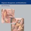 Oral Cancer: Diagnosis, Management, and Rehabilitation 1st Edition PDF