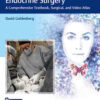 Head & Neck Endocrine Surgery: A Comprehensive Textbook, Surgical, and Video Atlas 1st Edition PDF & VIDEO