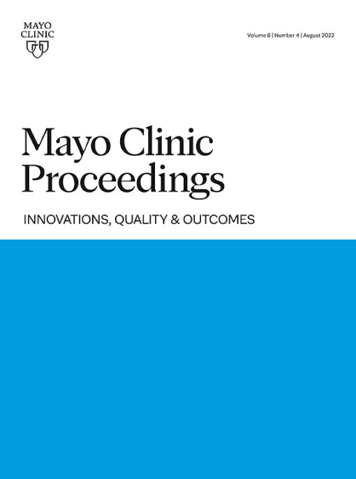 Mayo Clinic Proceedings: Innovations, Quality & Outcomes — 2022  Volume 6  PDF