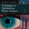 Techniques in Ophthalmic Plastic Surgery: A Personal Tutorial 1st Edition PDF & Video