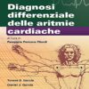 Diagnosi differenziale delle aritmie cardiache: Seconda edizione (EPUB3 + Converted PDF)