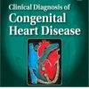 Clinical Diagnosis Of Congenital Heart Disease, 3rd Edition (Original PDF from Publisher)