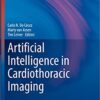 Artificial Intelligence in Cardiothoracic Imaging (Contemporary Medical Imaging) (Original PDF from Publisher)