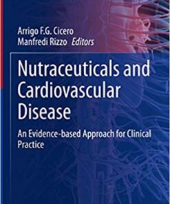 Nutraceuticals and Cardiovascular Disease: An Evidence-based Approach for Clinical Practice (Contemporary Cardiology) (Original PDF from Publisher)