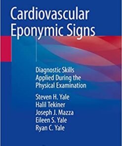 Cardiovascular Eponymic Signs: Diagnostic Skills Applied During the Physical Examination (Original PDF from Publisher)