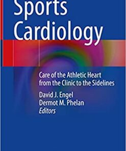 Sports Cardiology: Care of the Athletic Heart from the Clinic to the Sidelines (Original PDF from Publisher)