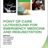 Point of Care Ultrasound for Emergency Medicine and Resuscitation (Oxford Clinical Imaging Guides) (Videos