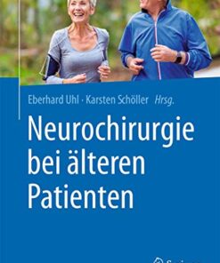 Neurochirurgie bei älteren Patienten (German Edition) 1. Aufl. 2021 Edition PDF Original