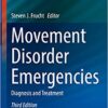 Movement Disorder Emergencies: Diagnosis and Treatment, 3rd Edition (Original PDF from Publisher)