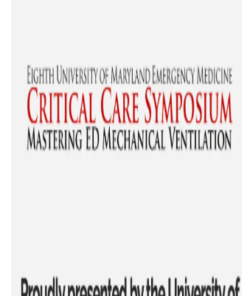 Critical Care Symposium: Mastering ED Mechanical Ventilation 2021 (CME VIDEOS)