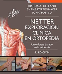 Netter. Exploración clínica en ortopedia (3ª ed.): Un enfoque basado en la evidencia (Spanish Edition) (Original PDF from Publisher)