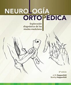 Neurología ortopédica: Exploración diagnóstica de los niveles medulares, 2ed (Spanish Edition) (Original PDF from Publisher)