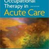 Occupational Therapy in Acute Care, 2nd Edition (Original PDF from Publisher)