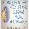 QMP Advanced Techniques in Deep Neck Lift & SubSMAS Facial Rejuvenation 2022 (CME VIDEOS)