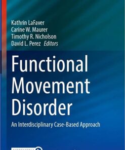 Functional Movement Disorder: An Interdisciplinary Case-Based Approach (Current Clinical Neurology) (Original PDF from Publisher)