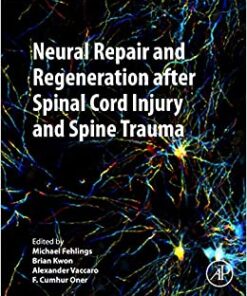 Neural Repair and Regeneration after Spinal Cord Injury and Spine Trauma (Original PDF from Publisher)