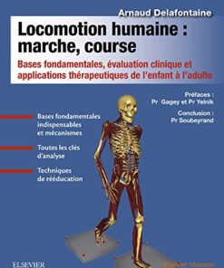 Locomotion humaine : marche, course: Bases fondamentales, évaluation clinique et applications thérapeutiques de l’enfant à l’adulte (Original PDF from Publisher)